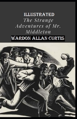 The Strange Adventures of Mr. Middleton Illustrated by Wardon Allan Curtis