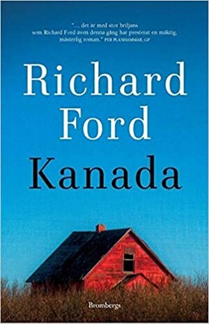 Kanada by Richard Ford