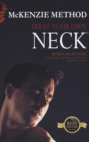 McKenzie Method: Treat Your Own Neck by Robin McKenzie, Robin McKenzie, Autumn Wood