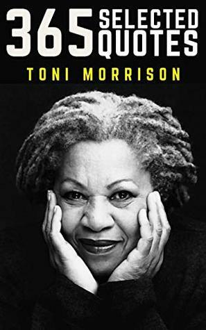 Toni Morrison: 365 Beautiful and Uplifting Quotes for Daily Reading by Nico Neruda