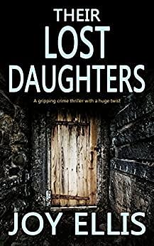 Their Lost Daughters by Joy Ellis