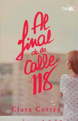 Al Final de La Calle 118 by Clara Cortes