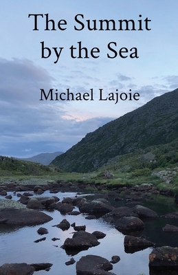 The Summit by the Sea by Michael Lajoie