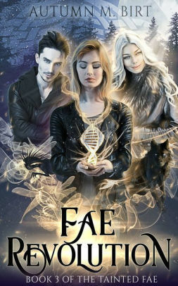 Fae Revolution by Autumn M. Birt