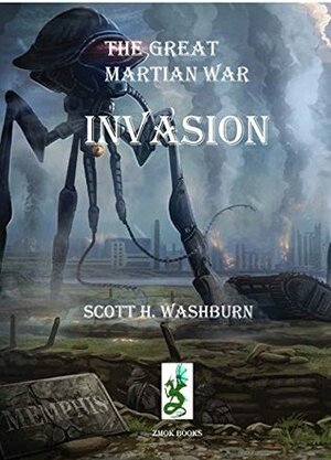 The Great Martian War: Invasion! by Scott Washburn