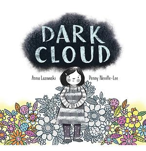 Dark Cloud by Penny Neville-Lee, Anna Lazowski