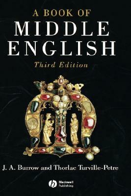 A Book of Middle English by J. A. Burrow, Thorlac Turville-Petre