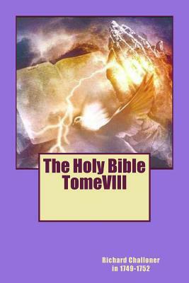 The Holy Bible TomeVIII by Richard Challoner in 1749-1752