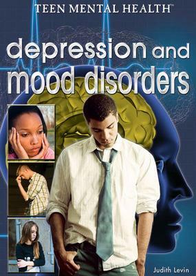 Depression and Mood Disorders by Judith Levin