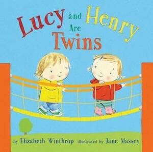 Lucy and Henry Are Twins by Jane Massey, Elizabeth Winthrop