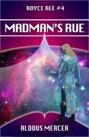 Madman's Rue by Aldous Mercer