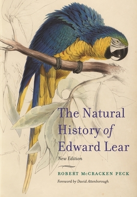 The Natural History of Edward Lear, New Edition by Robert McCracken Peck