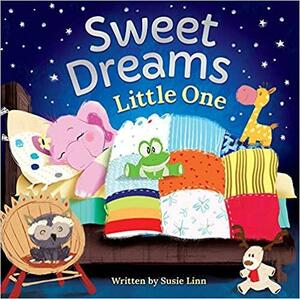 Sweet Dreams, Little One by Susie Linn