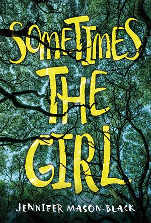 Sometimes the Girl by Jennifer Mason-Black