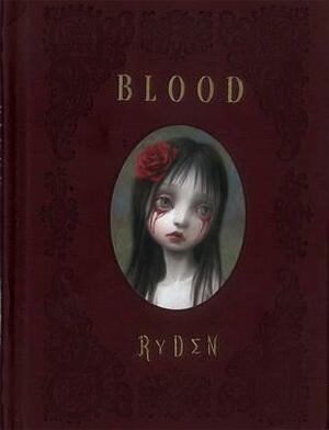 Blood: The Blood Show Book. by Mark Ryden