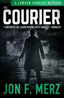 The Courier: A Supernatural Espionage Urban Fantasy Series by Jon F. Merz