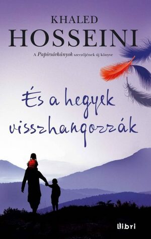 És a hegyek visszhangozzák by Khaled Hosseini