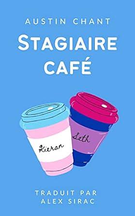 Stagiaire café by Austin Chant