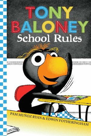 Tony Baloney: School Rules by Edwin Fotheringham, Pam Muñoz Ryan