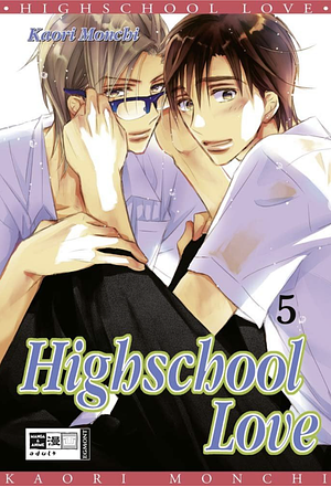 Highschool Love 5 by Kaori Monchi