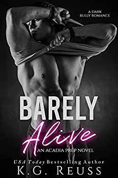 Barely Alive by K.G. Reuss