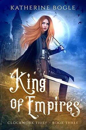King of Empires by Katherine Bogle