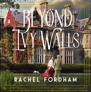 Beyond Ivy Walls by Rachel Fordham