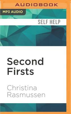 Second Firsts: Live, Laugh and Love Again by Christina Rasmussen