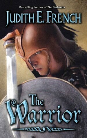 The Warrior by Judith E. French