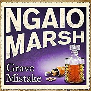 A Grave Mistake by Ngaio Marsh