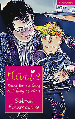 Katie: Poems for the Young and Young at Heart by Gabriel Fitzmaurice