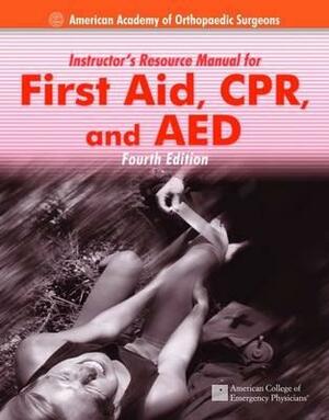 Irm- First Aid, CPR & AED AV 4e Inst Res Manual by Aaos