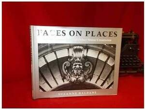 Faces on Places: About Gargoyles and Other Stone Creatures by Suzanne Haldane