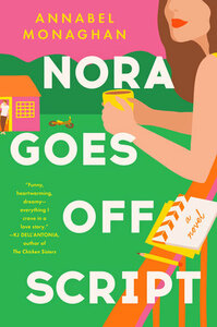 Nora Goes Off Script by Annabel Monaghan