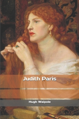 Judith Paris by Hugh Walpole