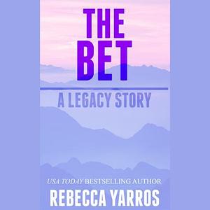 The Bet by Rebecca Yarros