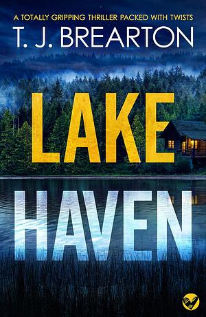 Lake Haven by T.J. Brearton