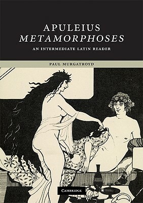 Apuleius: Metamorphoses by Paul Murgatroyd, Apuleius
