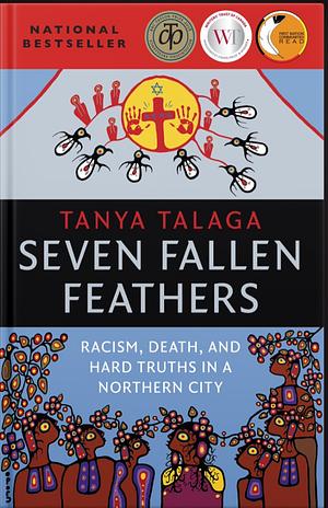 Seven Fallen Feathers by Tanya Talaga