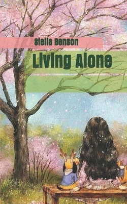 Living Alone by Stella Benson