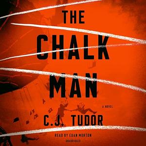 The Chalk Man by C.J. Tudor