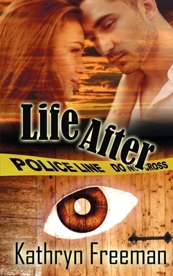 Life After by Kathryn Freeman