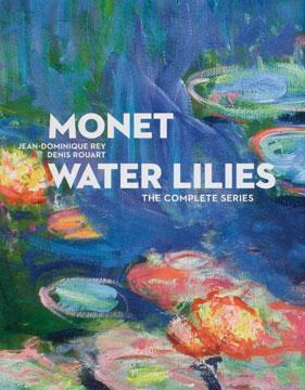 Monet: Water Lilies: The Complete Series by Denis Rouart, Jean-Dominique Rey