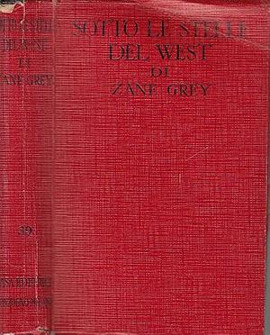 Sotto le stelle del West by Zane Grey