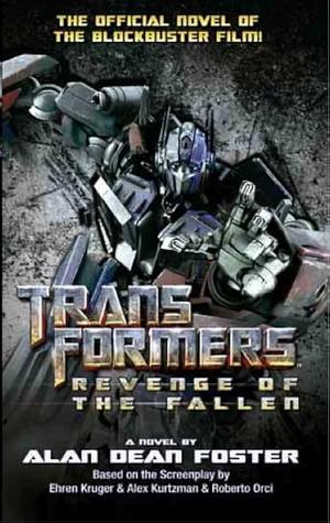 Transformers: Revenge of the Fallen by Alan Foster