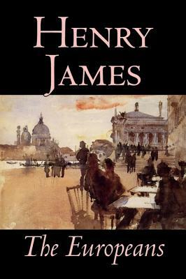 The Europeans by Henry James, Fiction, Classics by Henry James