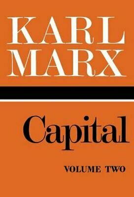 Capital: Volume 2: The Process of Circulation of Capital by Karl Marx, Friedrich Engels