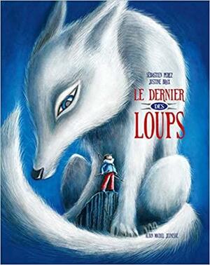 Le Dernier des Loups by Sébastien Pérez