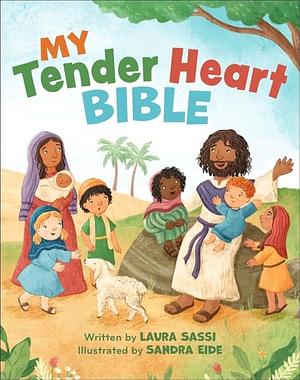 My Tender Heart Bible by Sandra Eide, Laura Sassi
