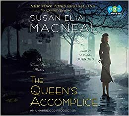 The Queen's Accomplice: A Maggie Hope Mystery by Susan Elia MacNeal